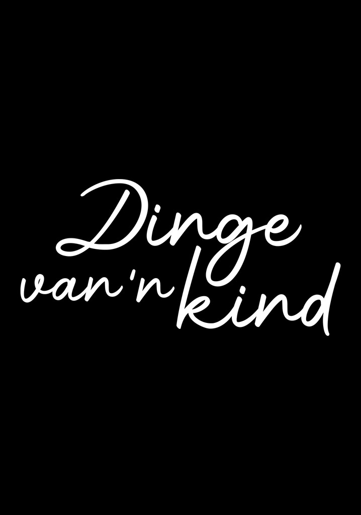 Dinge van 'n Kind poster