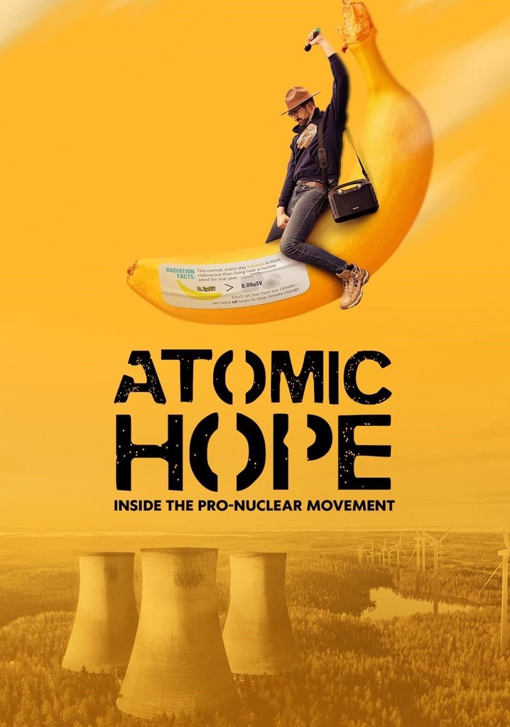 Atomic Hope: Inside the Pro-Nuclear Movement poster
