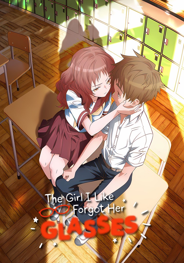 The Girl I Like Forgot Her Glasses poster