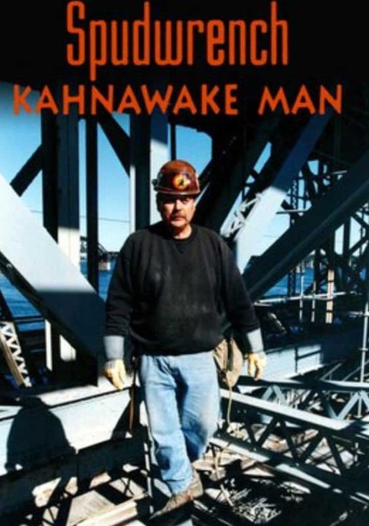 Spudwrench - Kahnawake Man poster