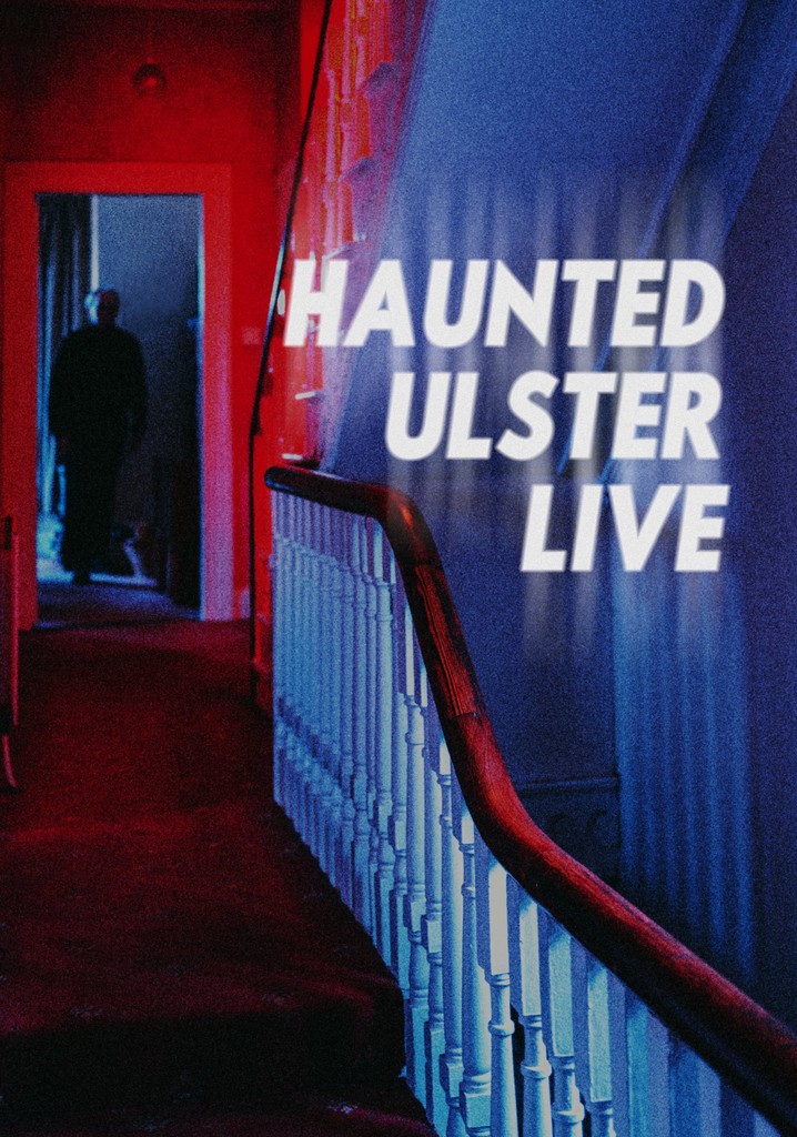 Haunted Ulster Live poster