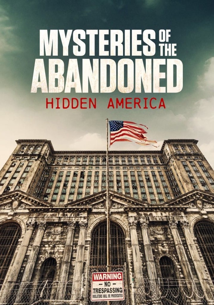 Mysteries of the Abandoned: Hidden America poster