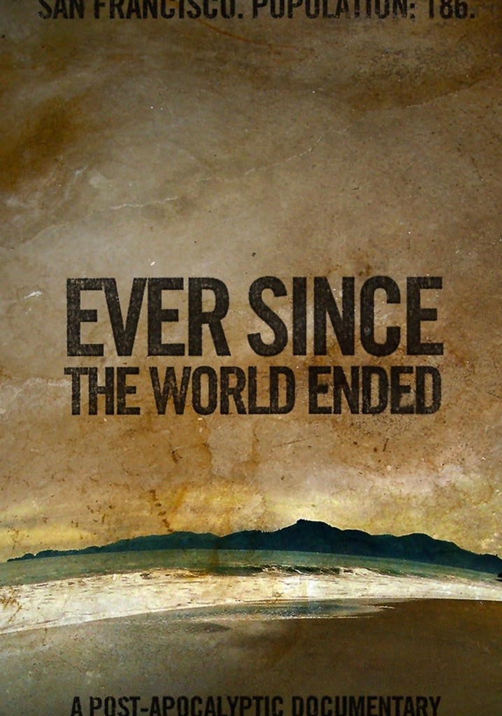 Ever Since the World Ended poster