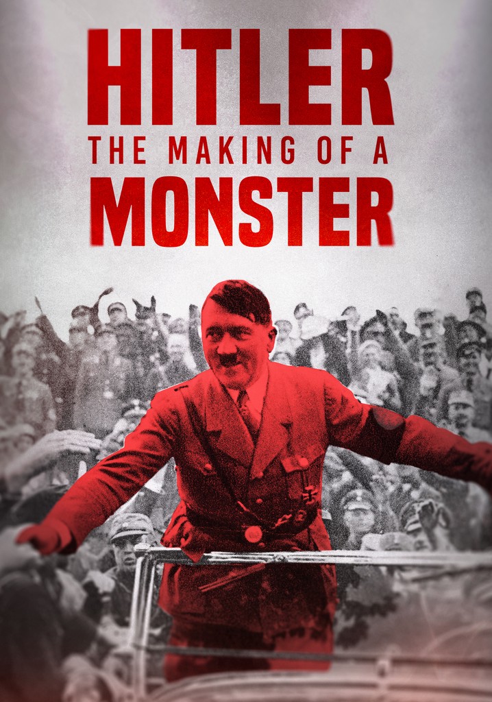 Hitler: The Making of a Monster poster