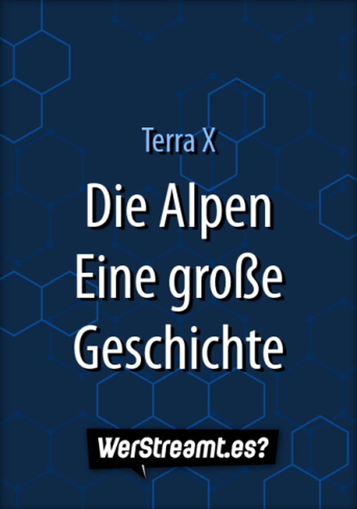 Die Alpen - Eine große Geschichte poster