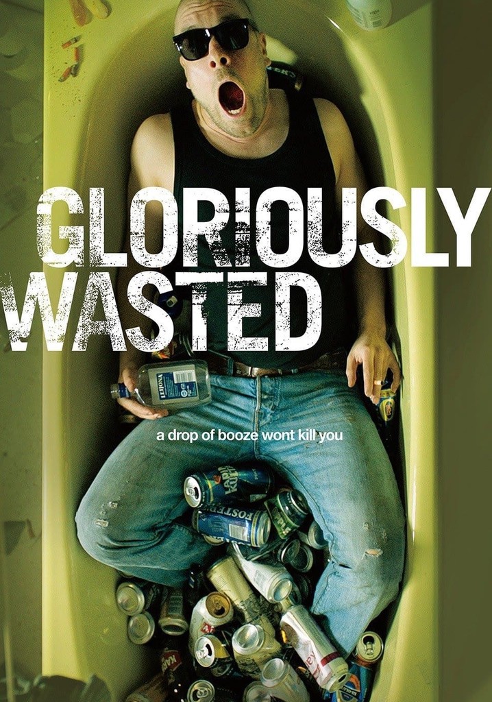 Gloriously Wasted poster