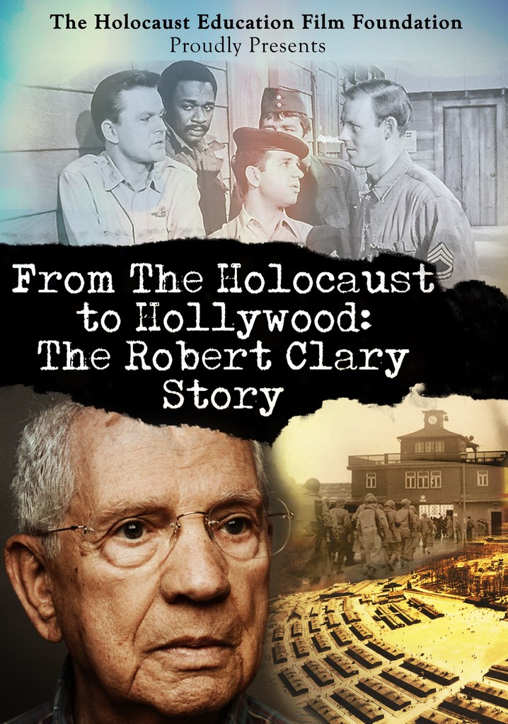 From the Holocaust to Hollywood: The Robert Clary Story poster