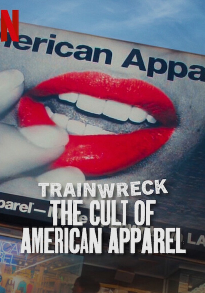 Trainwreck: The Cult of American Apparel poster