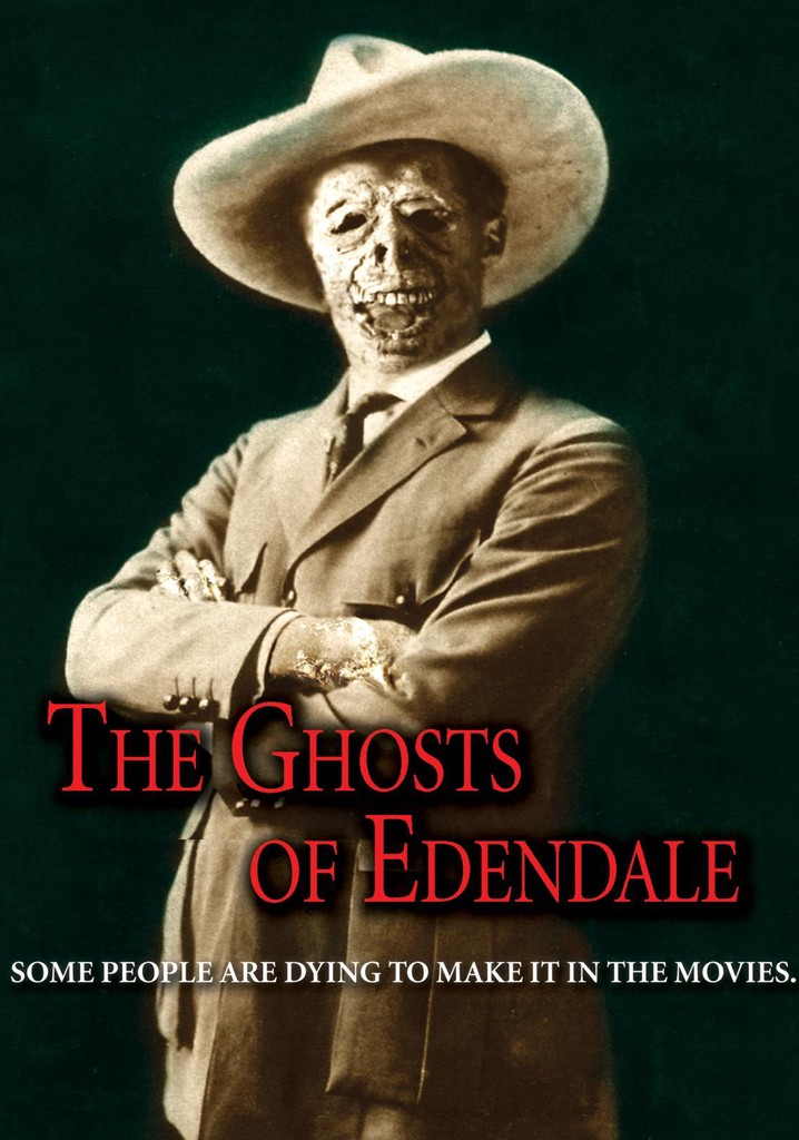 The Ghosts of Edendale poster