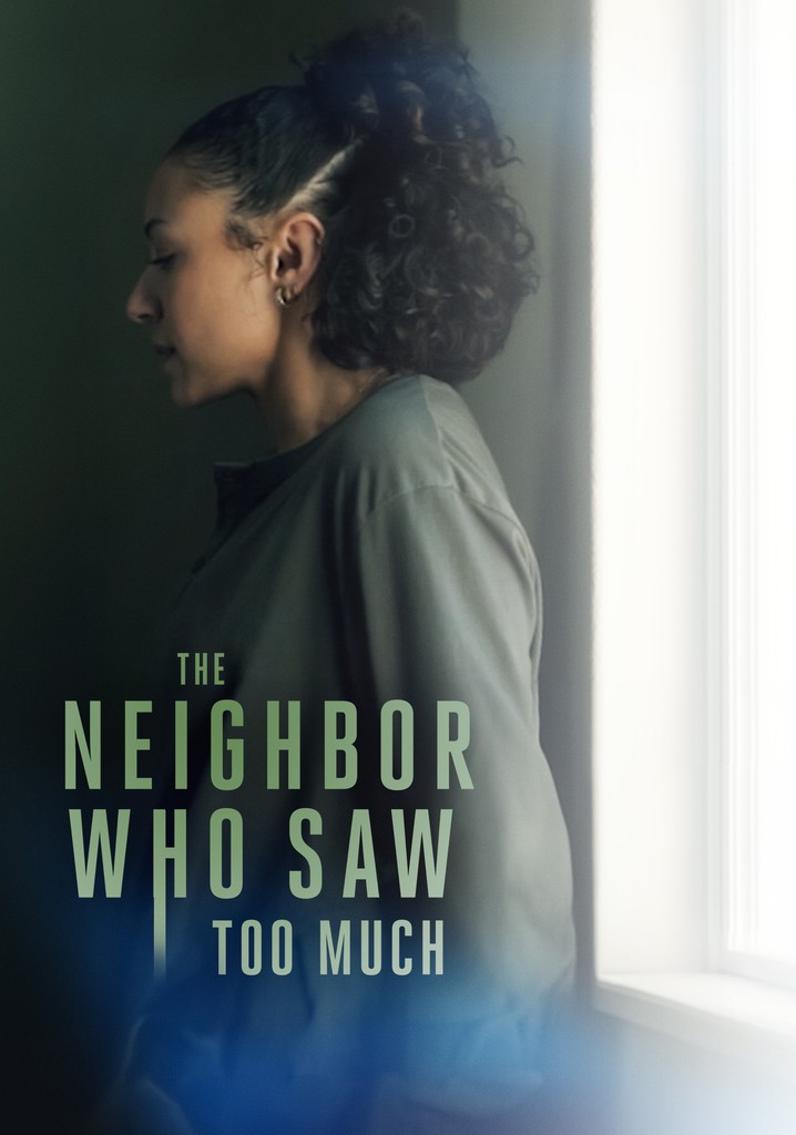 The Neighbor Who Saw Too Much poster