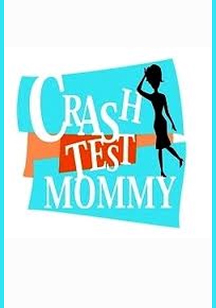Crash Test Mommy poster