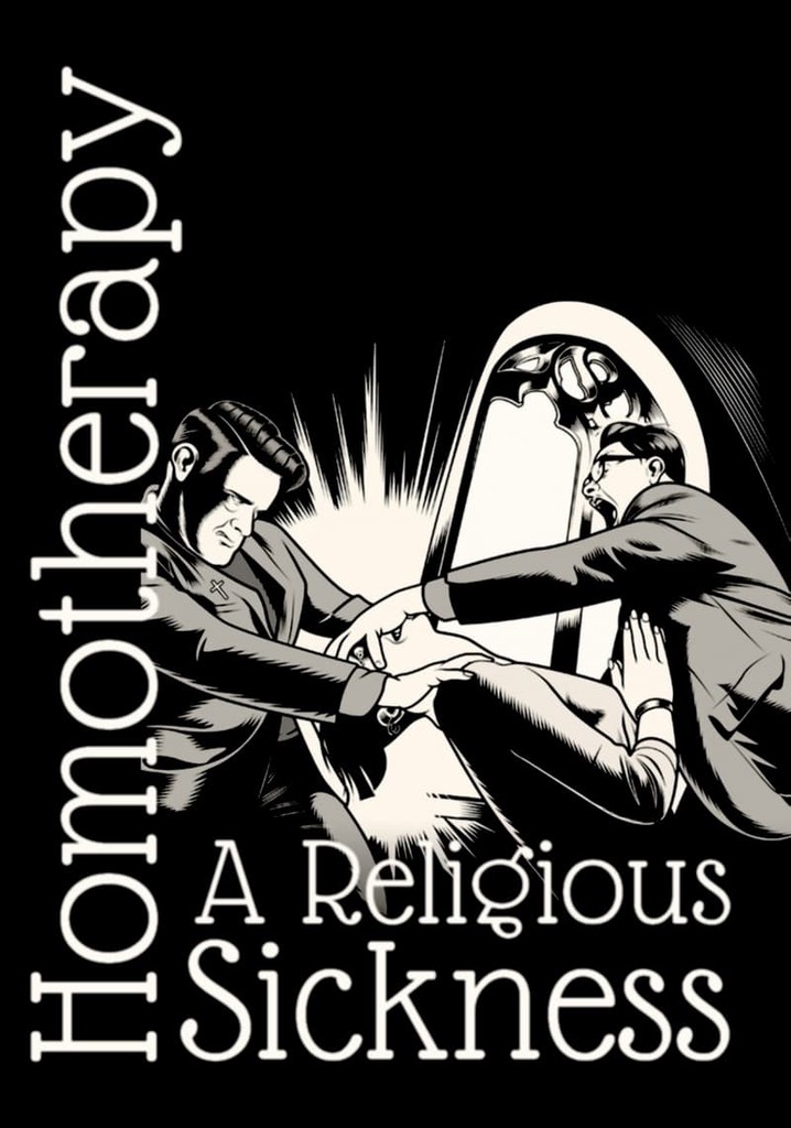 Homotherapy: A Religious Sickness poster