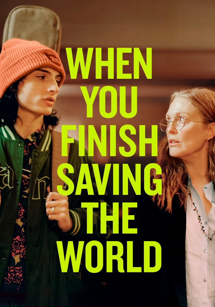 When You Finish Saving the World poster