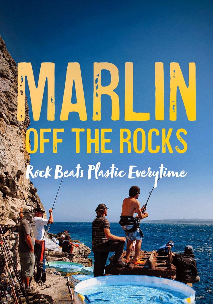 Marlin off the Rocks: Rock Beats Plastic Every Time poster