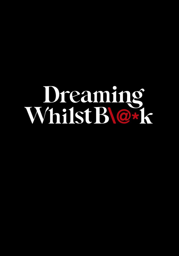 Dreaming Whilst Black poster