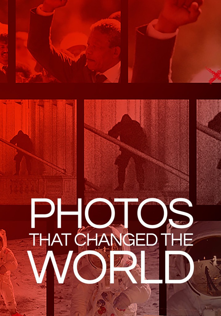 Photos That Changed The World poster