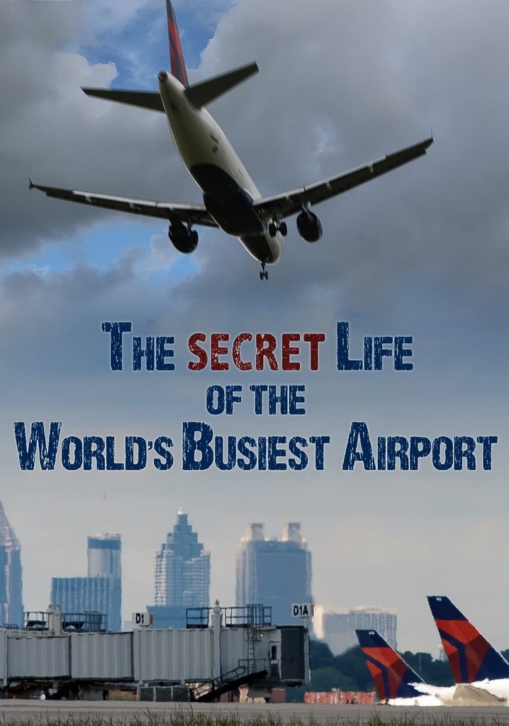 The Secret Life of the World's Busiest Airport poster