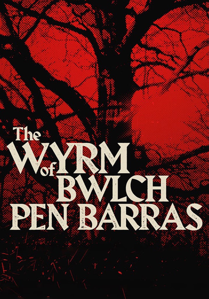 The Wyrm of Bwlch Pen Barras poster