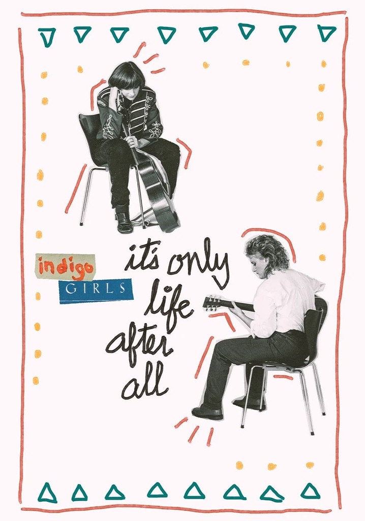 Indigo Girls: It's Only Life After All poster