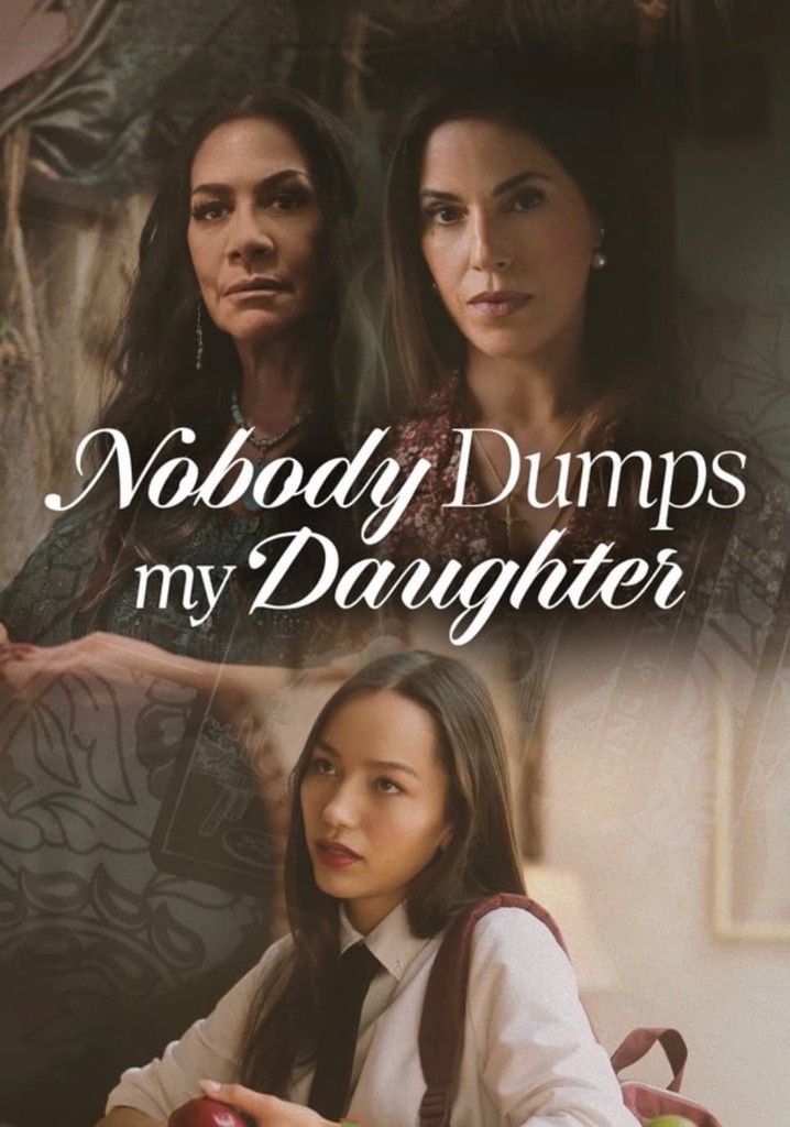 Nobody Dumps My Daughter poster