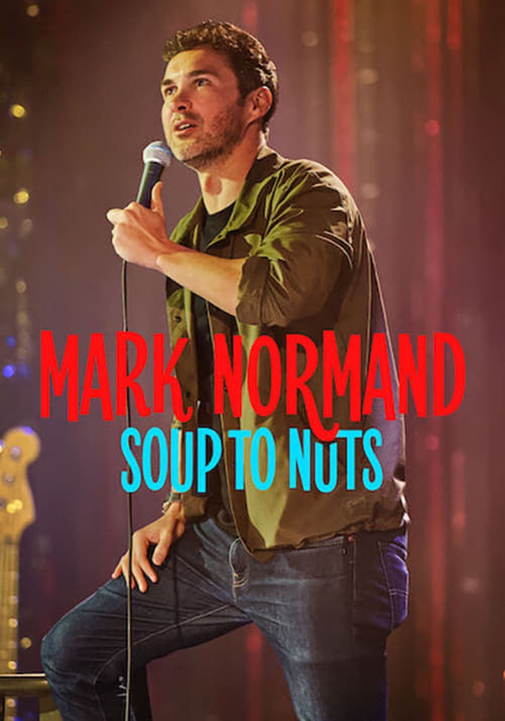 Mark Normand: Soup to Nuts poster