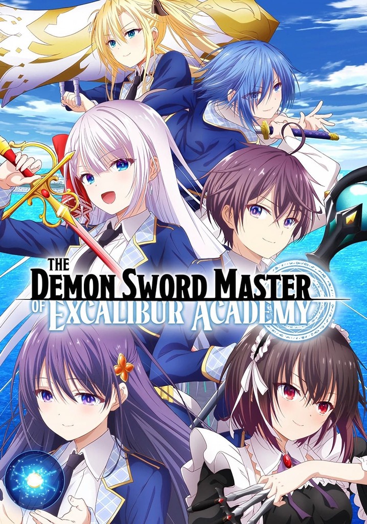 The Demon Sword Master of Excalibur Academy poster