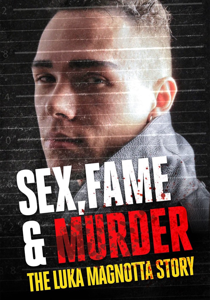 Sex, Fame and Murder: The Luka Magnotta Story poster