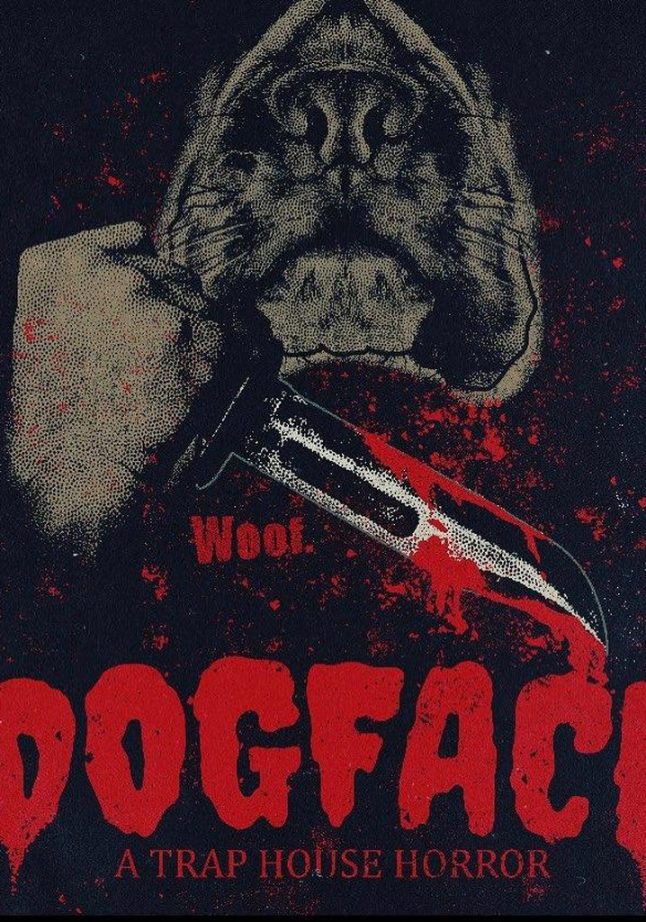 Dogface: A TrapHouse Horror poster