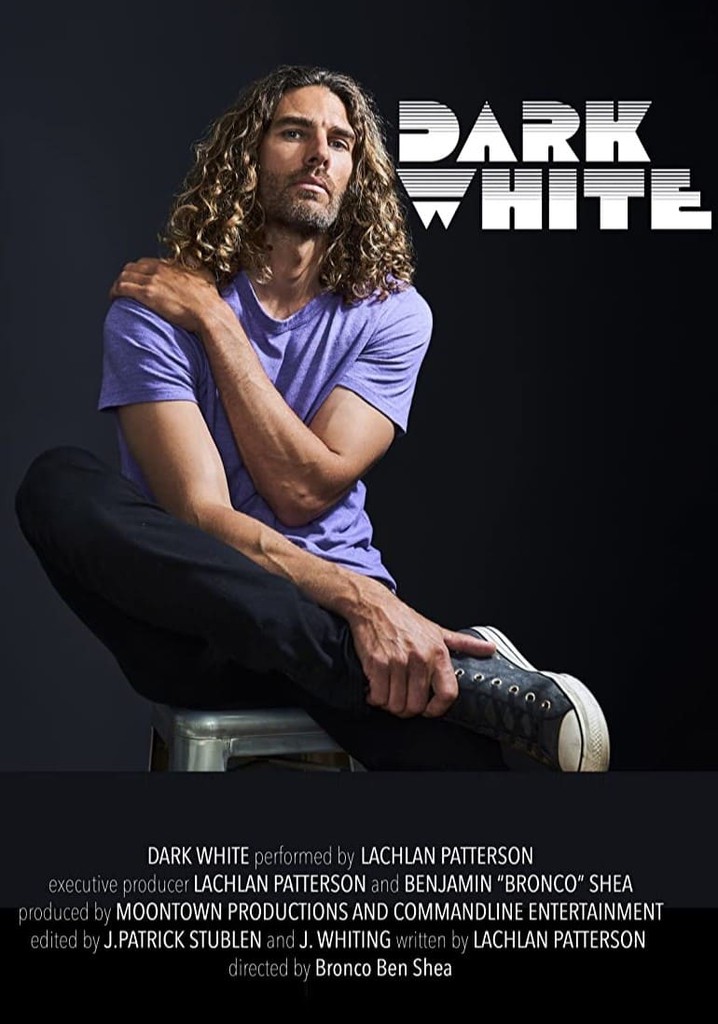 Lachlan Patterson: DARK WHITE poster