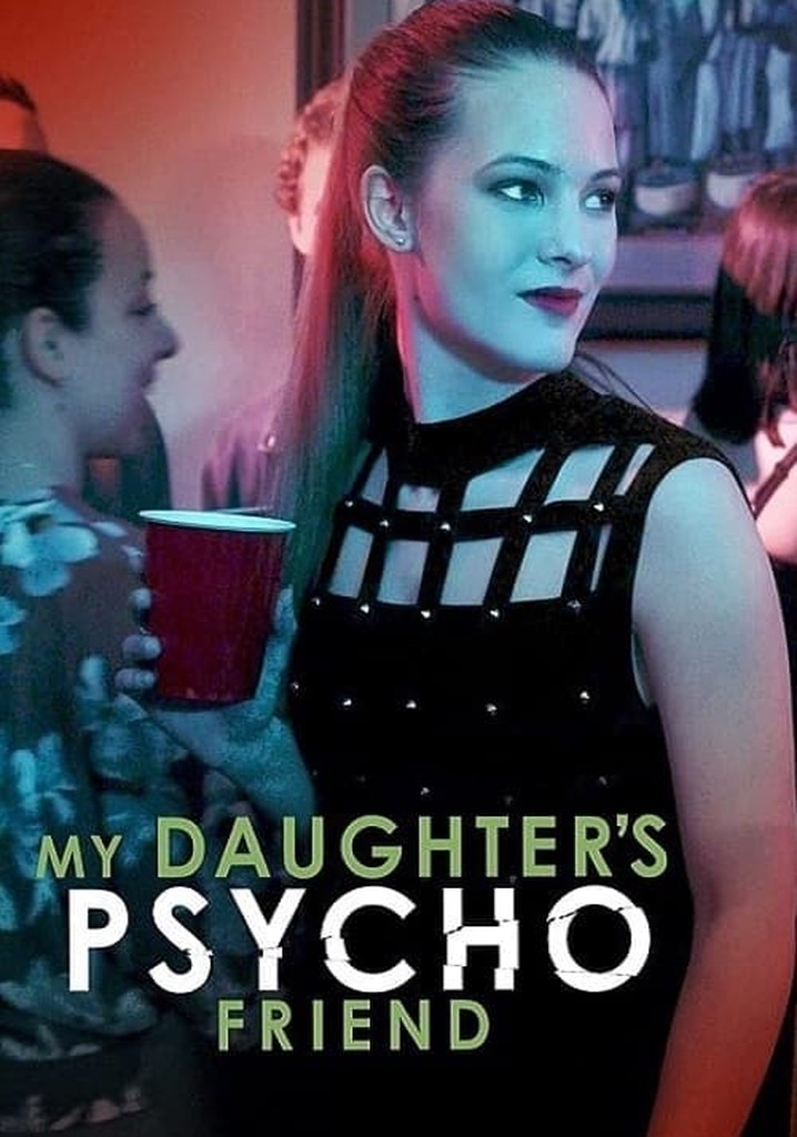 My Daughter's Psycho Friend poster