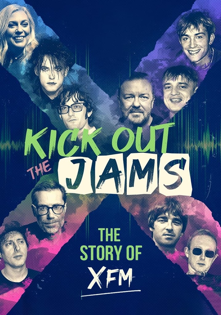 Kick Out the Jams: The Story of XFM poster