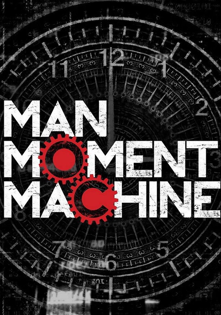 Man, Moment, Machine poster