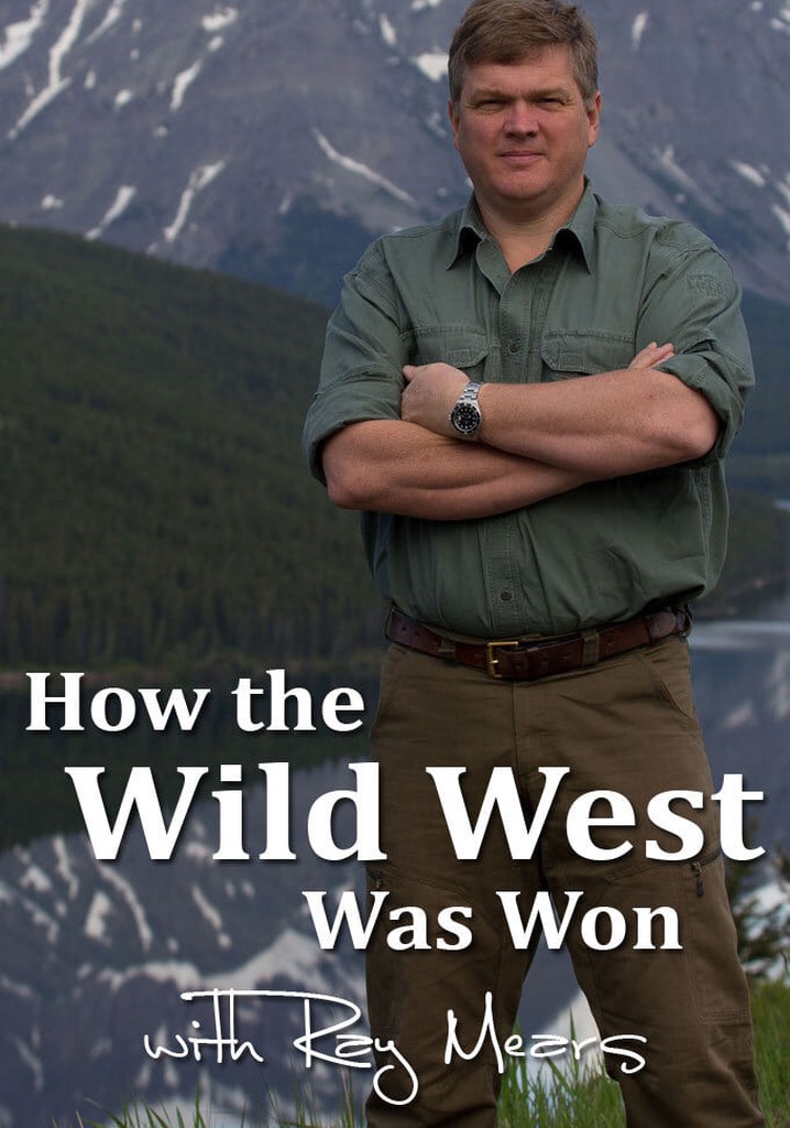 How the Wild West Was Won with Ray Mears poster