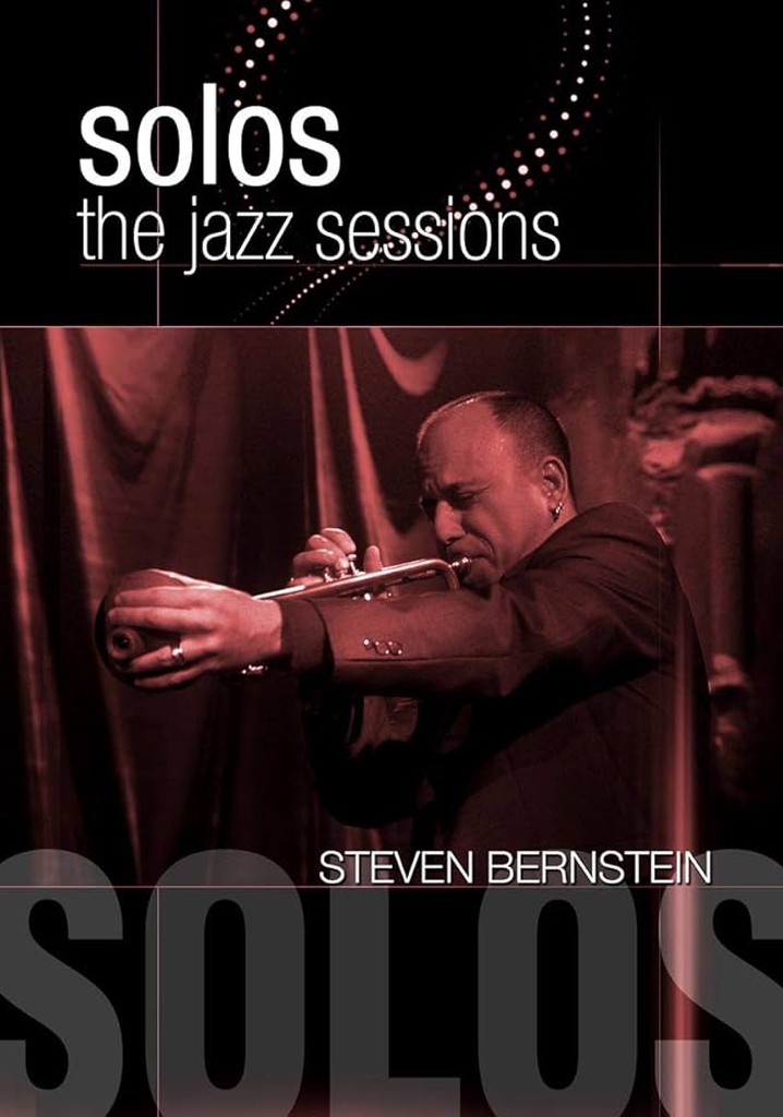 Steven Bernstein - Solos - Jazz Sessions poster
