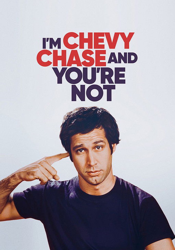 I'm Chevy Chase and You're Not poster