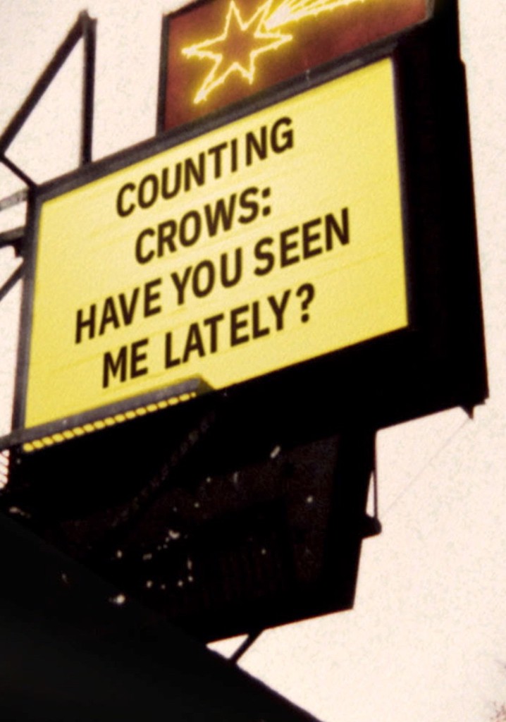 Music Box: Counting Crows: Have You Seen Me Lately? poster