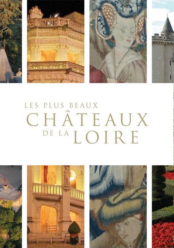 Châteaux of France, Living Splendours poster