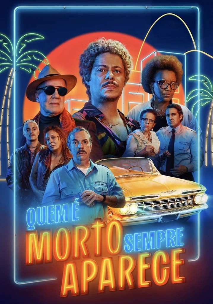 Quem É Morto Sempre Aparece poster