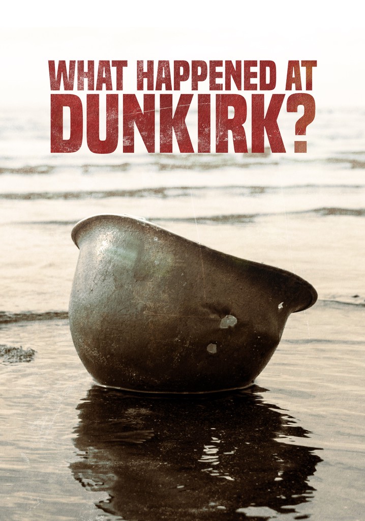 What Happened at Dunkirk? poster