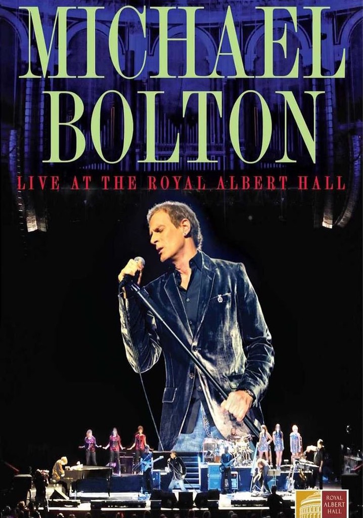 Michael Bolton - Live At The Royal Albert Hall poster