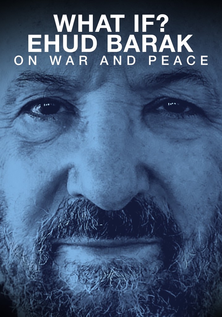 What if? Ehud Barak on War and Peace poster