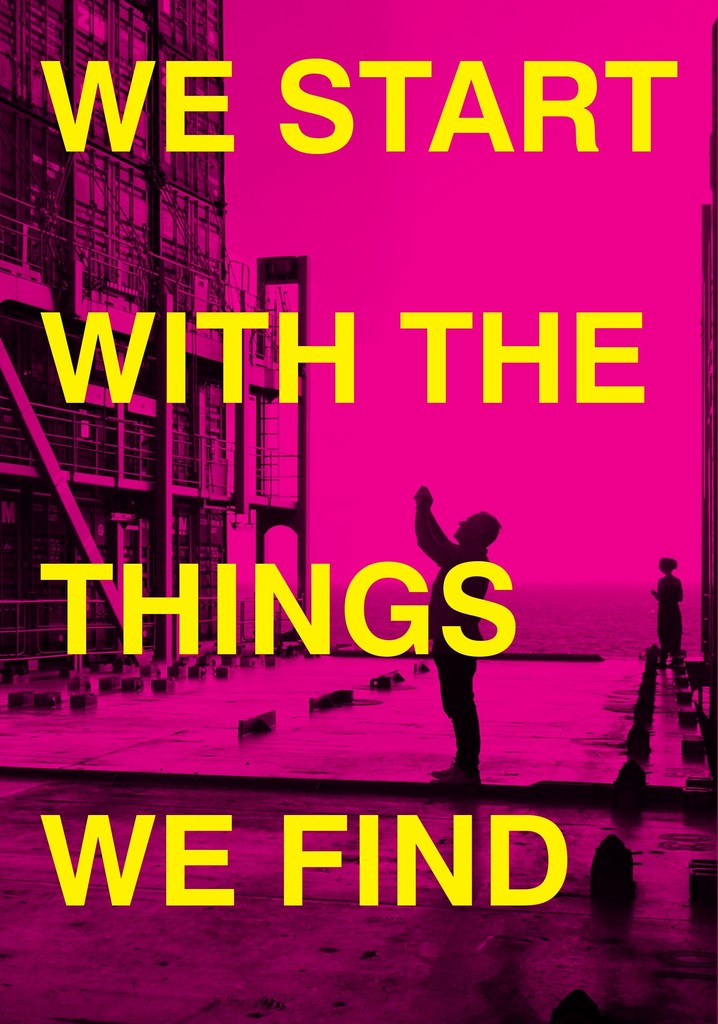 We Start with the Things We Find: the LOT-EK movie poster