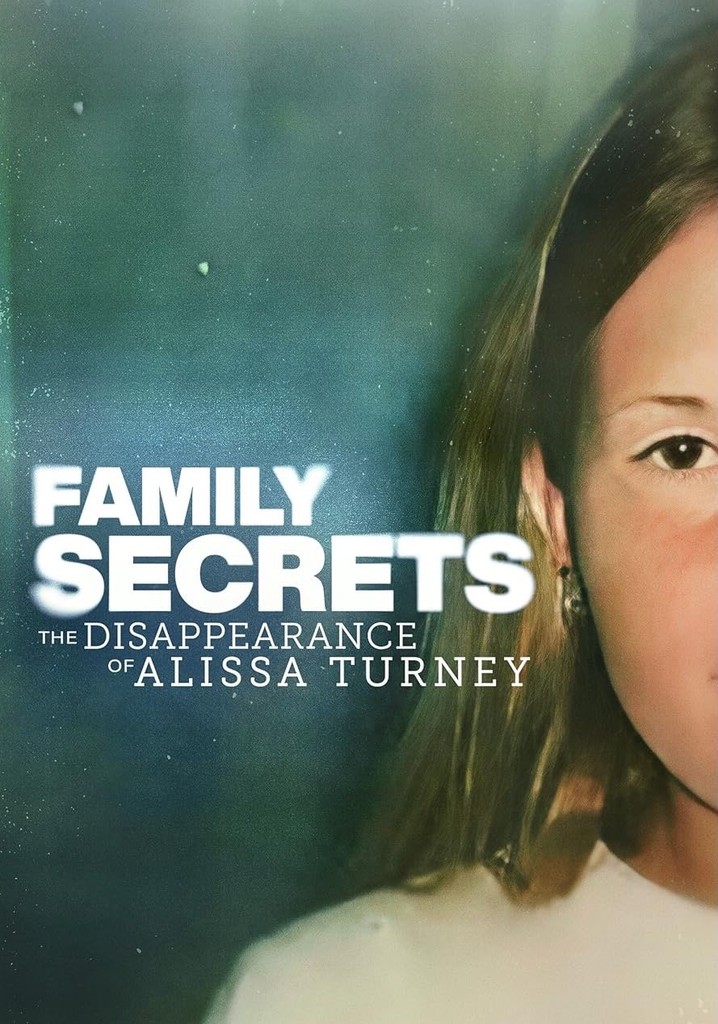 Family Secrets: The Disappearance of Alissa Turney poster