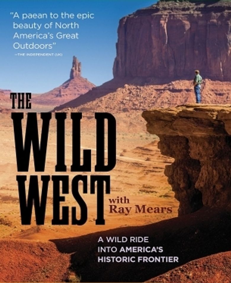 How the Wild West was Won with Ray Mears poster