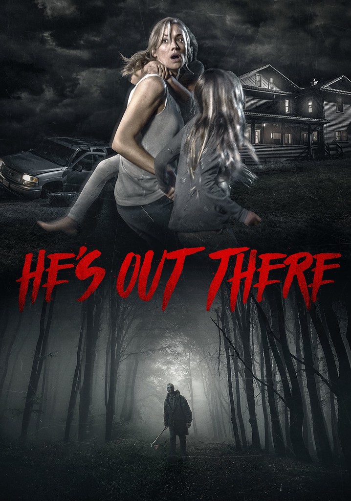 He's Out There poster