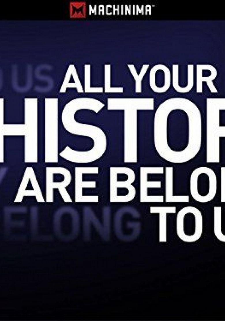 All Your History Are Belong To Us poster