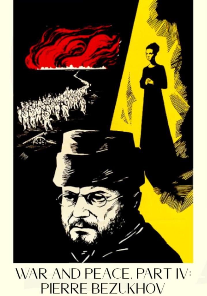 War and Peace, Part IV: Pierre Bezukhov poster