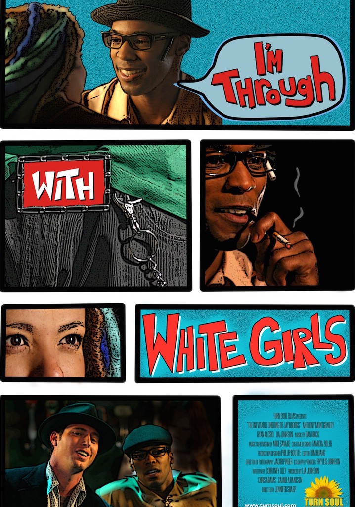 I'm Through with White Girls poster