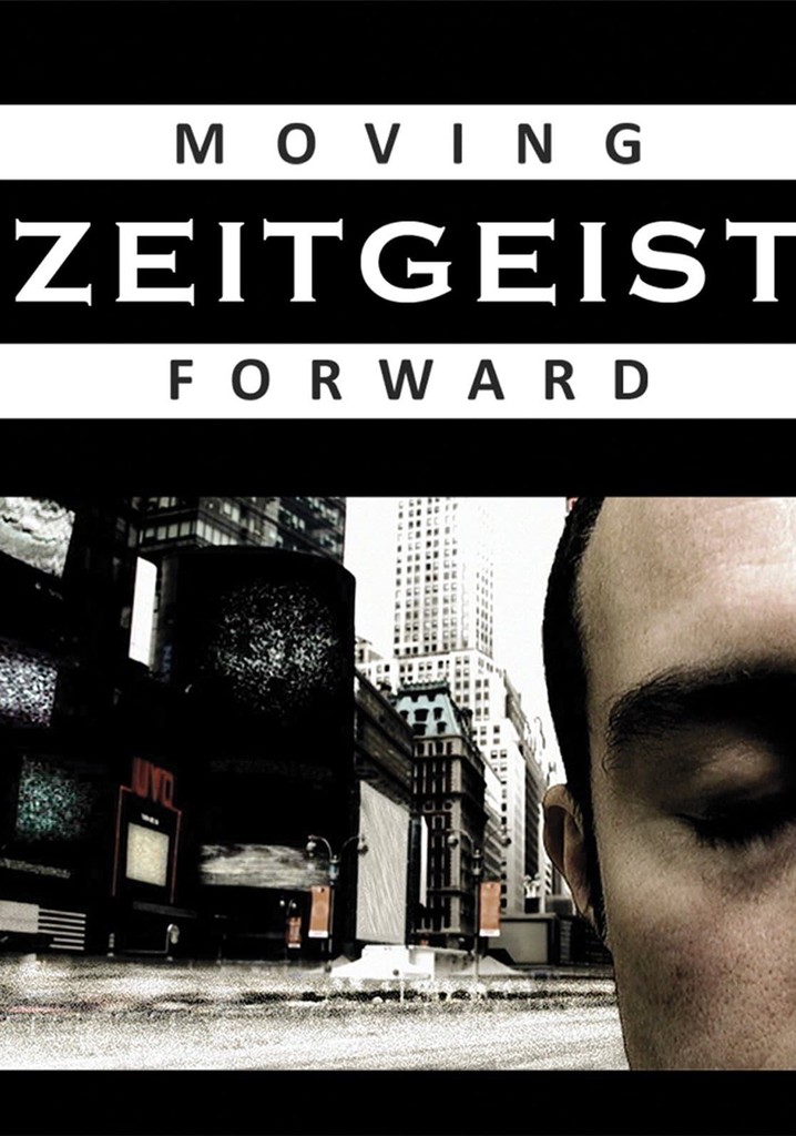 Zeitgeist: Moving Forward poster