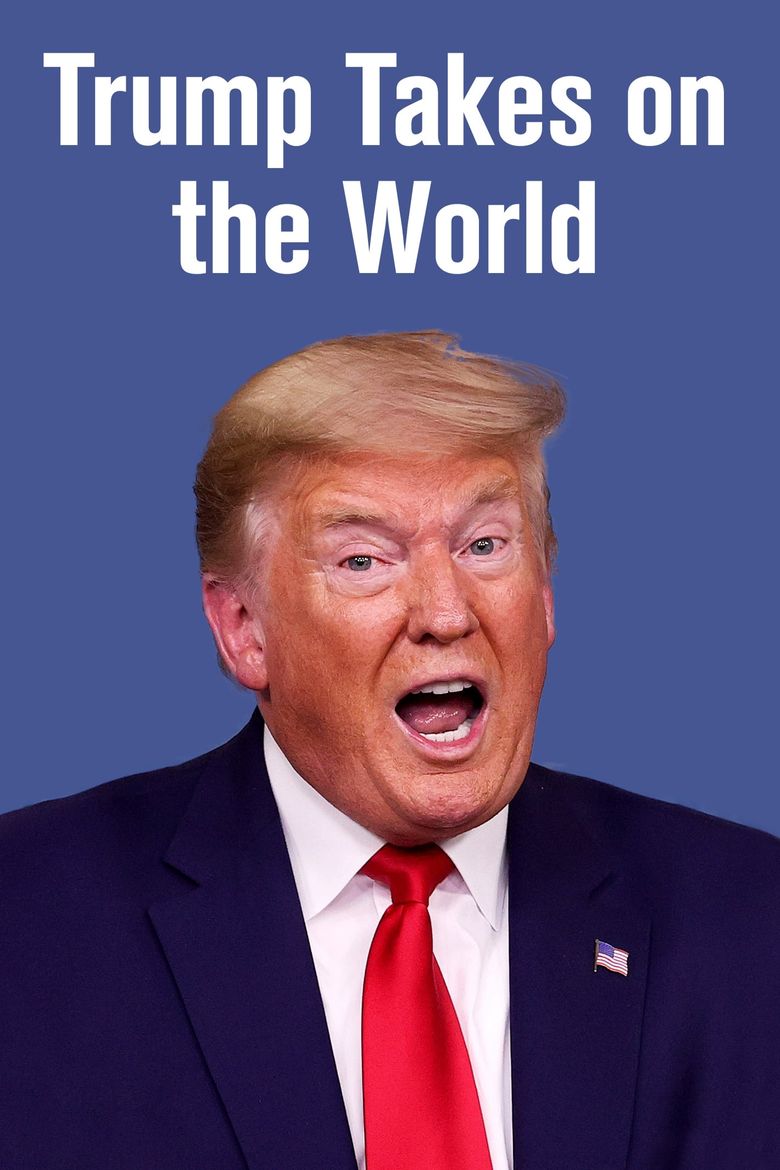 Trump Takes on the World poster